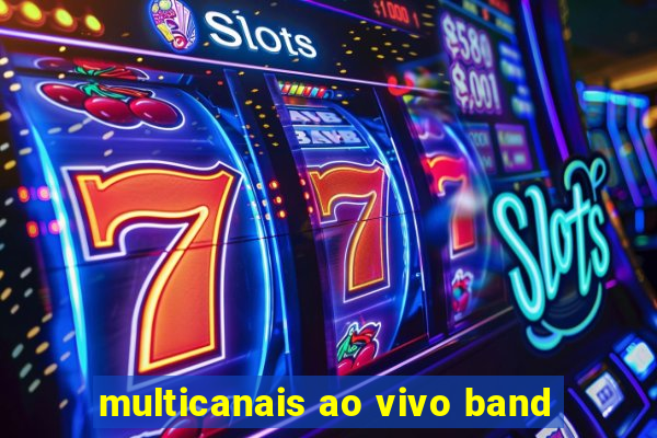 multicanais ao vivo band